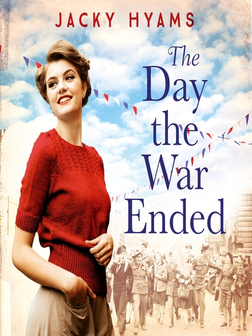 Title details for The Day the War Ended by Jacky Hyams - Available